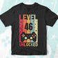 Level 46 Unlocked Video Gamer 46th Birthday Editable Vector T-shirt Designs Png Svg Files