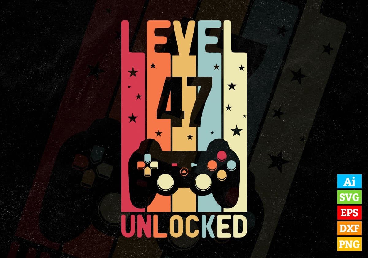 Level 47 Unlocked Video Gamer 47th Birthday Editable Vector T-shirt Designs Png Svg Files