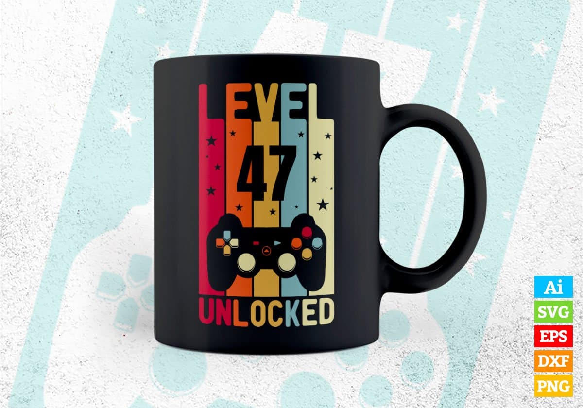 Level 47 Unlocked Video Gamer 47th Birthday Editable Vector T-shirt Designs Png Svg Files