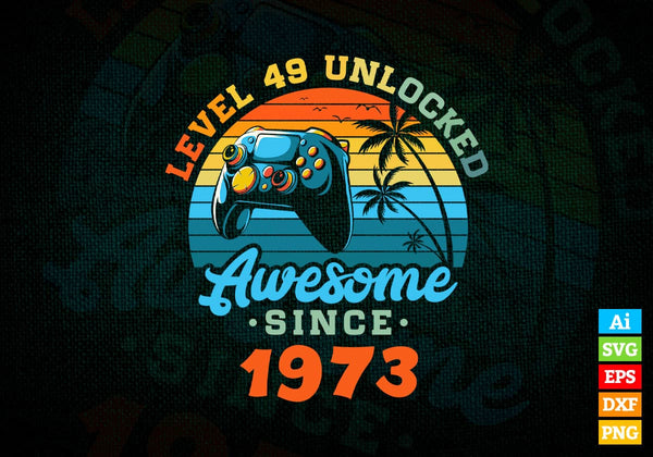 products/level-49-unlocked-awesome-since-1973-video-gamer-49th-birthday-vintage-editable-vector-t-901.jpg