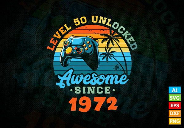 products/level-50-unlocked-awesome-since-1972-video-gamer-50th-birthday-vintage-editable-vector-t-123.jpg