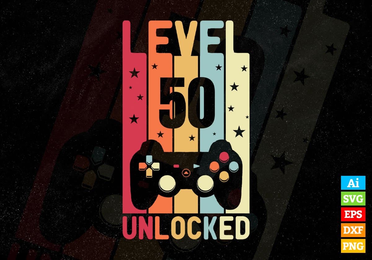 Level 50 Unlocked Video Gamer 50th Birthday Editable Vector T-shirt Designs Png Svg Files