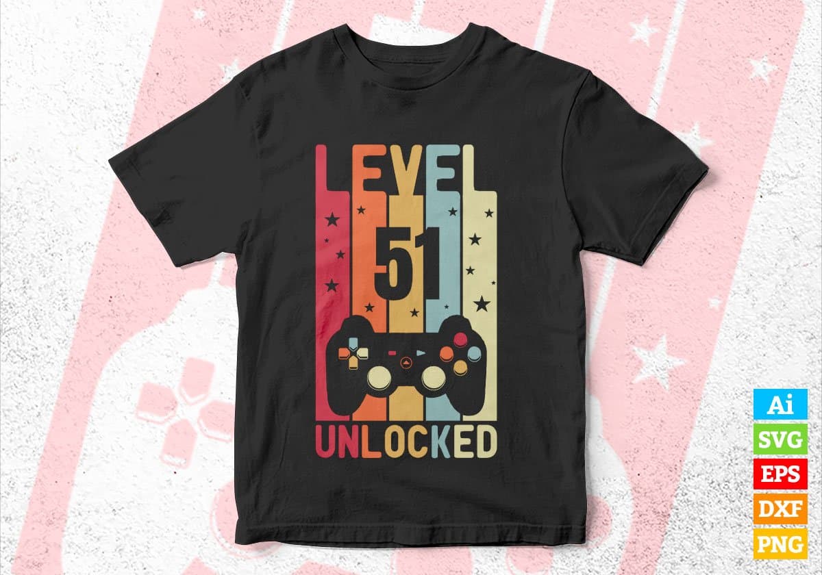 Level 51 Unlocked Video Gamer 51st Birthday Editable Vector T-shirt Designs Png Svg Files