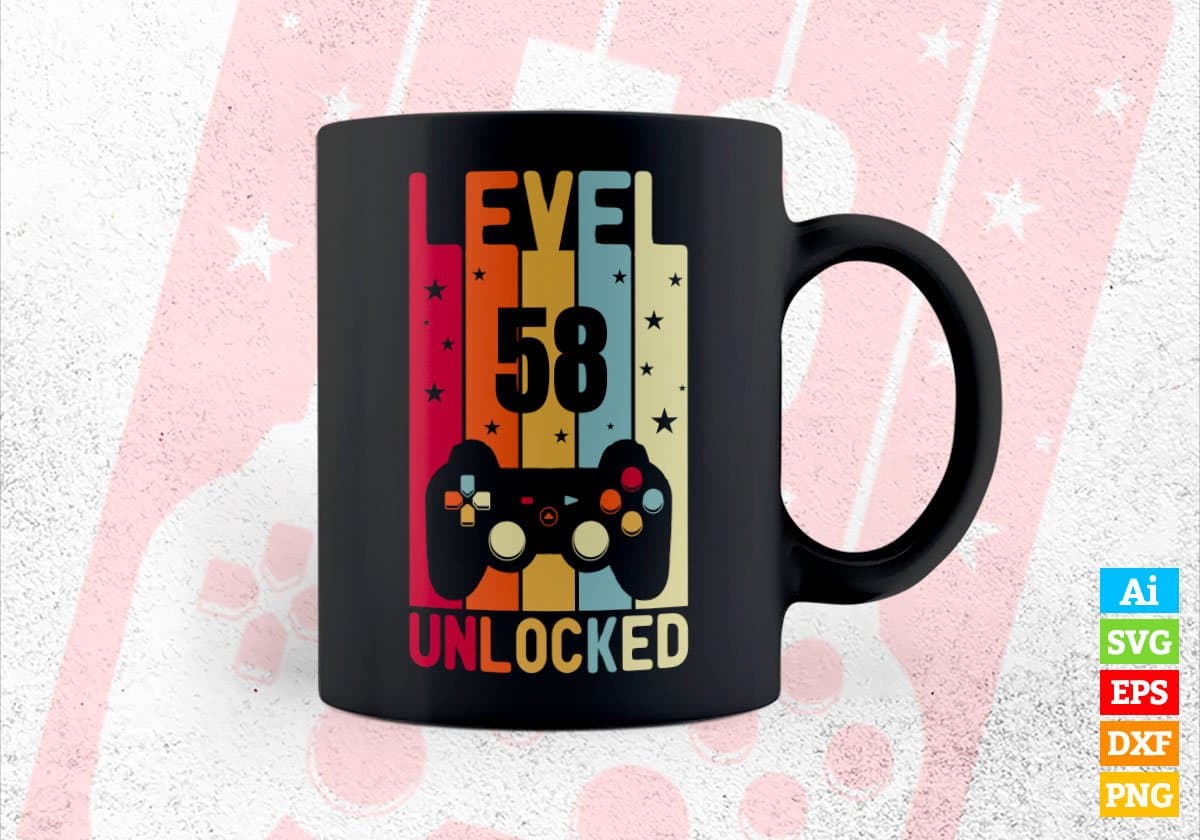 Level 58 Unlocked Video Gamer 58th Birthday Editable Vector T-shirt Designs Png Svg Files