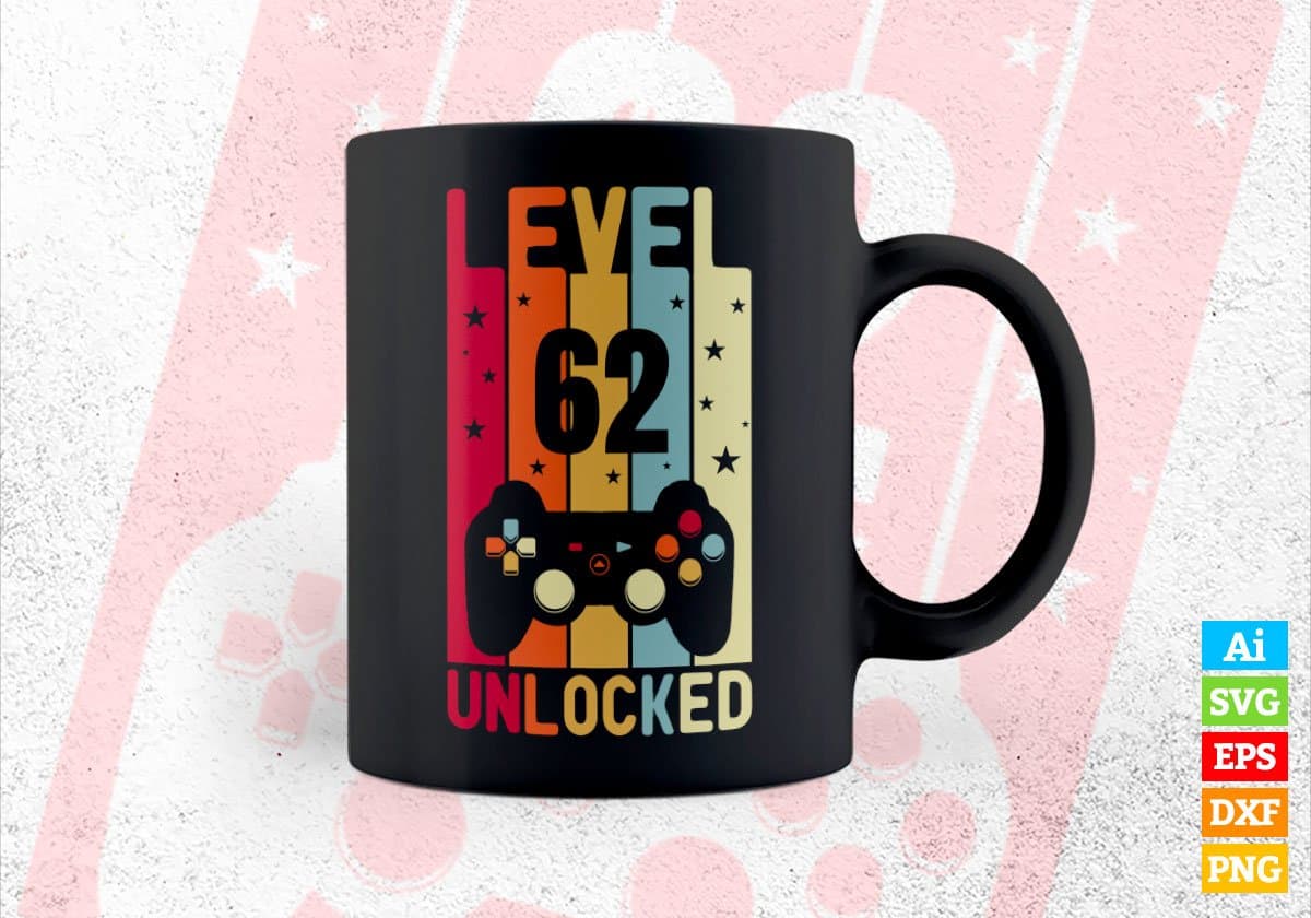 Level 62 Unlocked Video Gamer 62nd Birthday Editable Vector T-shirt Designs Png Svg Files