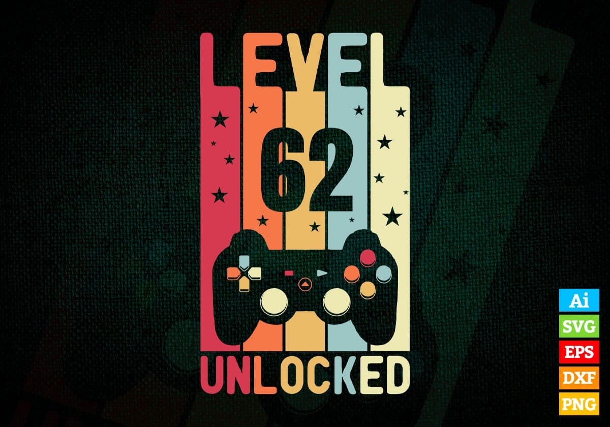 Level 62 Unlocked Video Gamer 62nd Birthday Editable Vector T-shirt Designs Png Svg Files