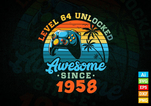 Level 64 Unlocked Awesome Since 1958 Video Gamer 64th Birthday Vintage Editable Vector T-shirt Design in Ai Svg Png Files