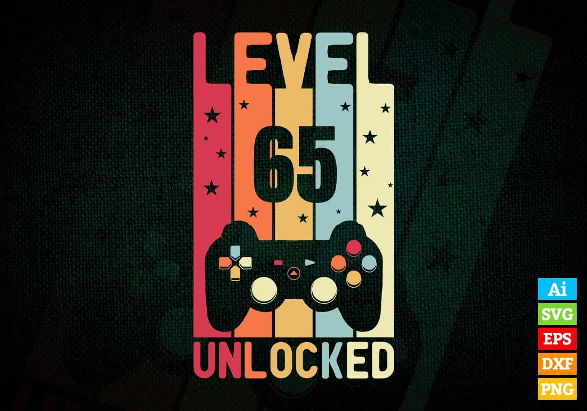 Level 65 Unlocked Video Gamer 65th Birthday Editable Vector T-shirt Designs Png Svg Files