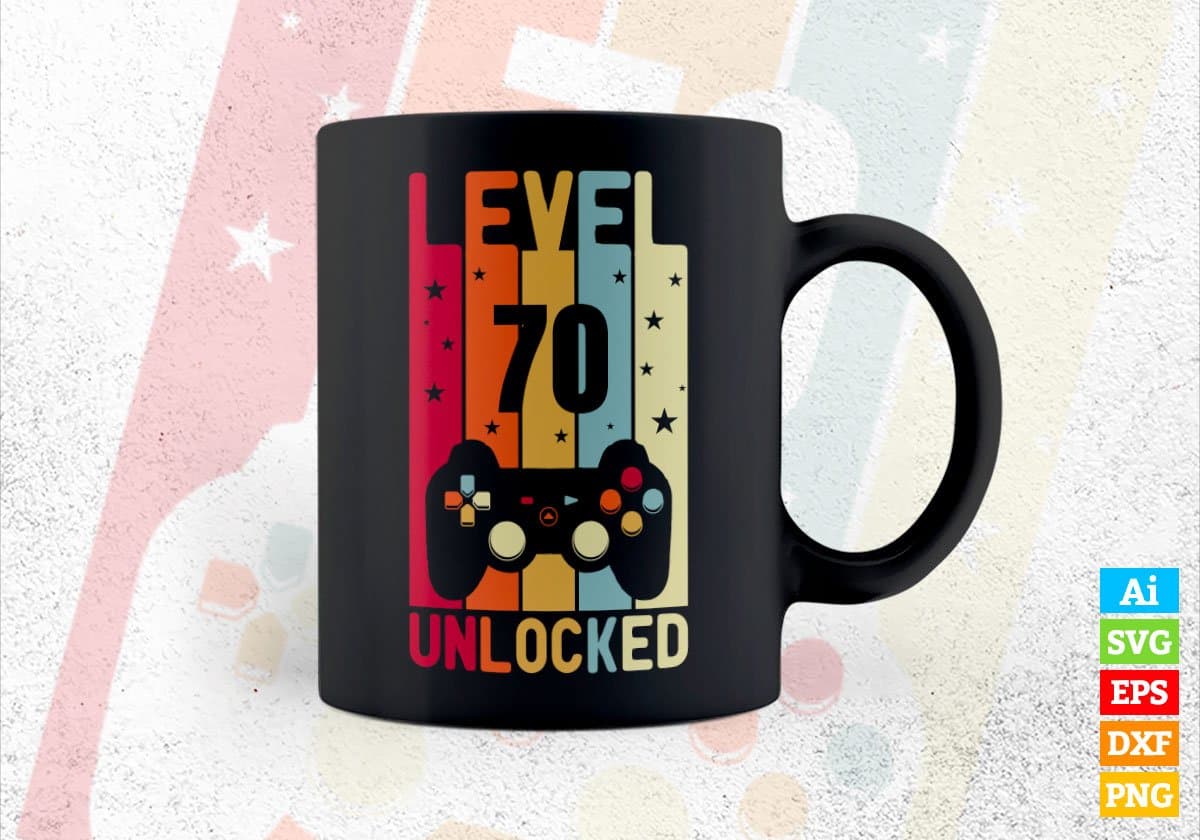 Level 70 Unlocked Video Gamer 70th Birthday Editable Vector T-shirt Designs Png Svg Files