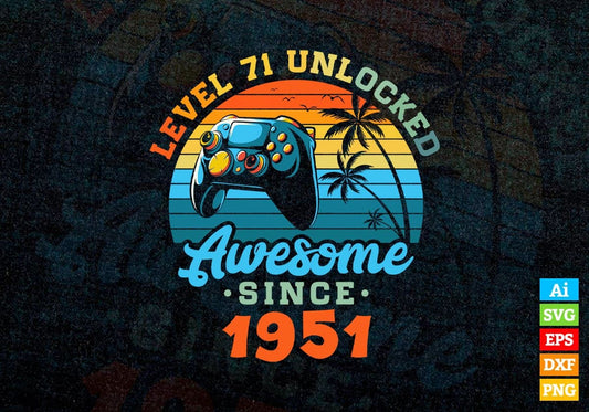 Level 71 Unlocked Awesome Since 1951 Video Gamer 71th Birthday Vintage Editable Vector T-shirt Design in Ai Svg Png Files
