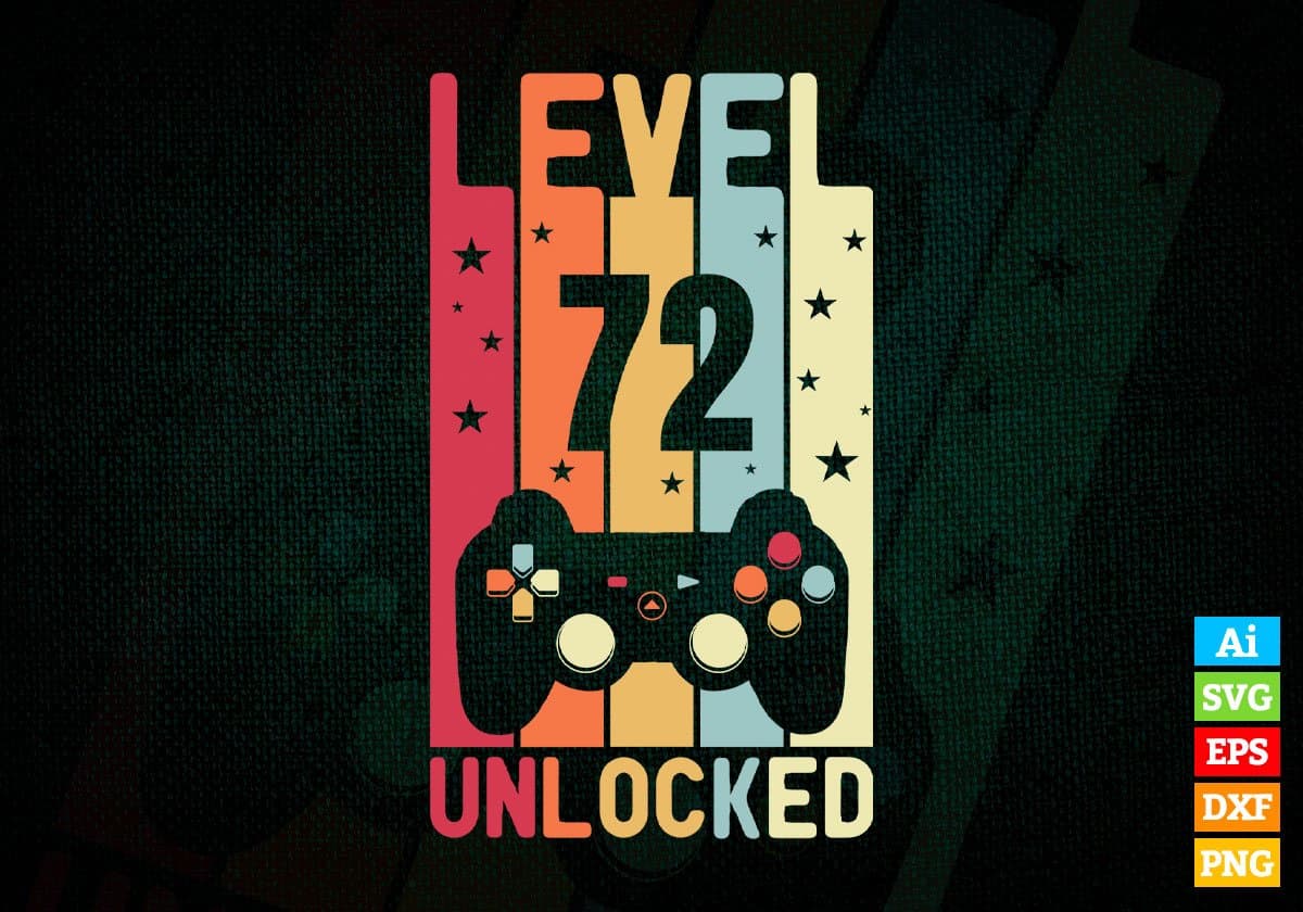 Level 72 Unlocked Video Gamer 72nd Birthday Editable Vector T-shirt Designs Png Svg Files