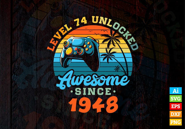 products/level-74-unlocked-awesome-since-1948-video-gamer-74th-birthday-vintage-editable-vector-t-825.jpg