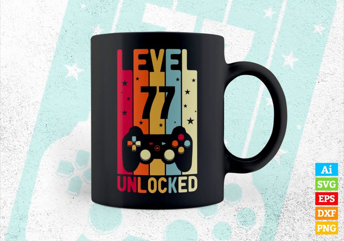 Level 77 Unlocked Video Gamer 77th Birthday Editable Vector T-shirt Designs Png Svg Files