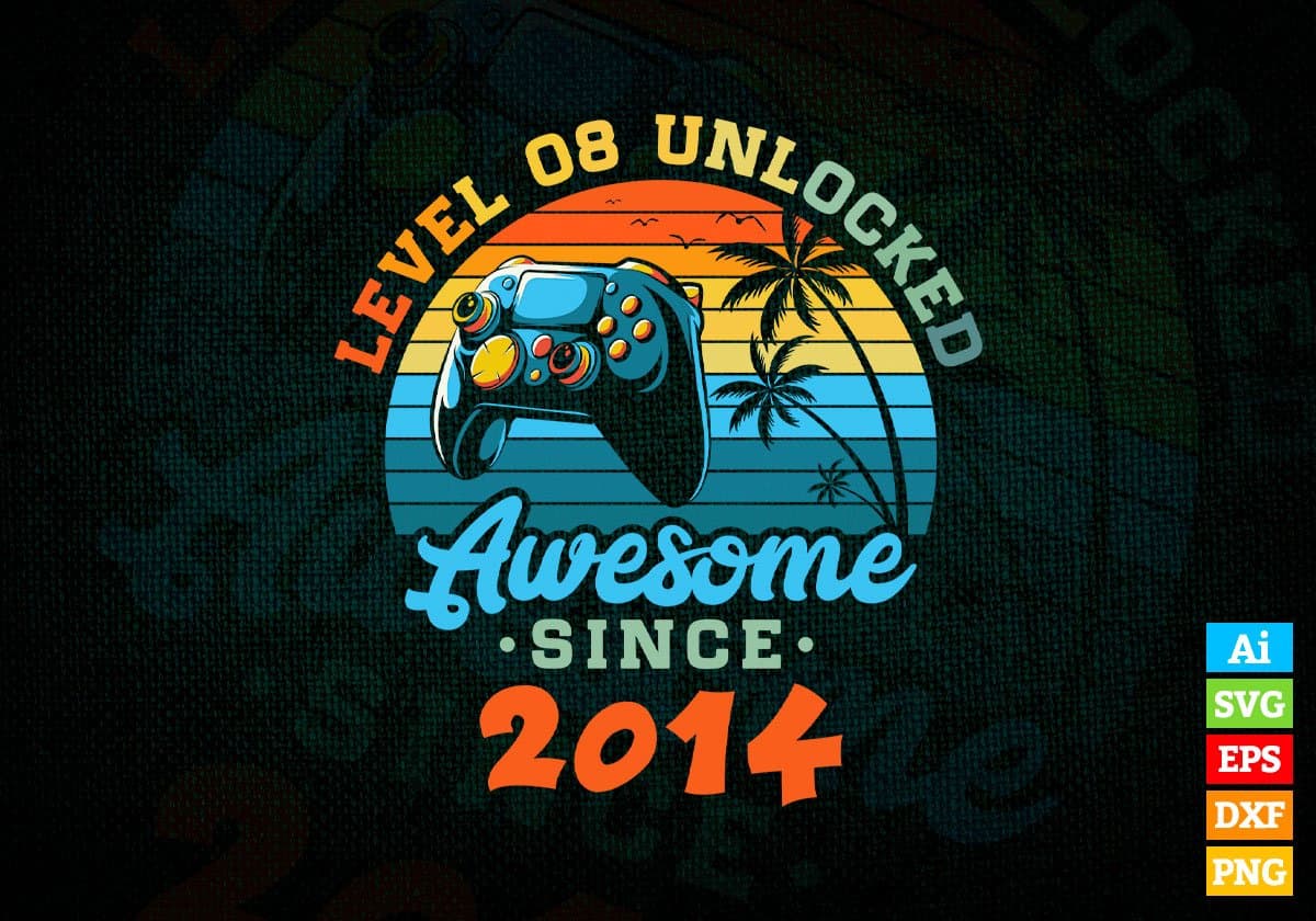 Level 8 Unlocked Awesome Since 2014 Video Gamer 8th Birthday Vintage Editable Vector T-shirt Design in Ai Svg Png Files