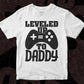 Leveled Up To Daddy Father's day T shirt Design In Svg Png Cutting Printable Files