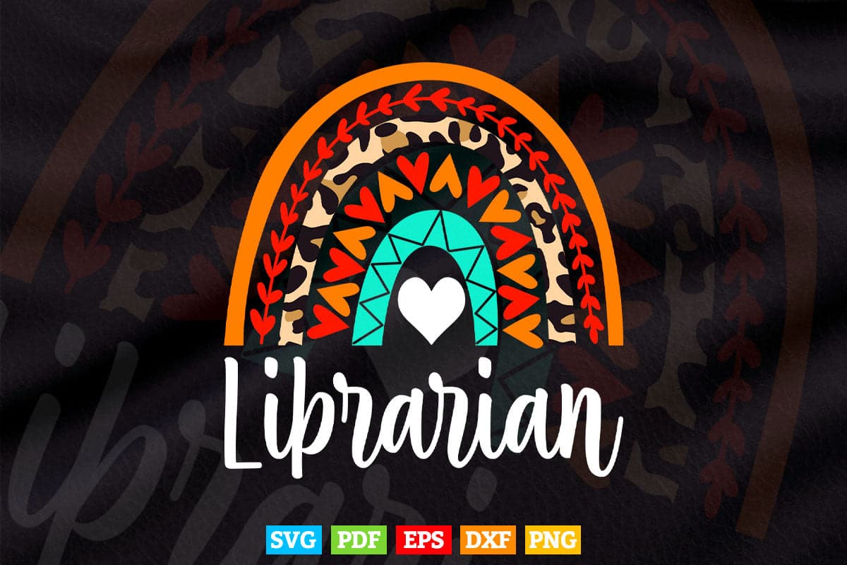 Librarian Boho Rainbow Leopard Back To School Svg Png Cut Files.