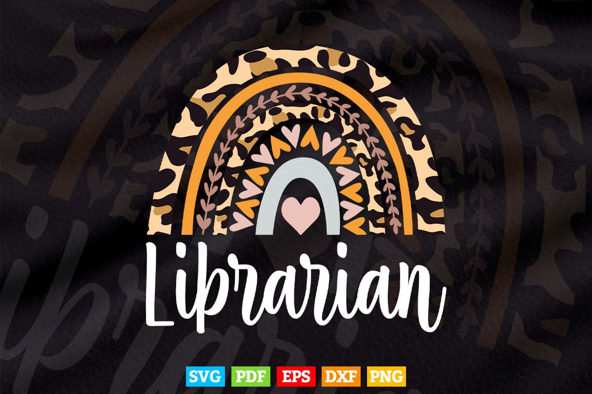 Librarian Boho Rainbow Leopard Graduation Last Day Of Back to School Svg Png Cut Files.
