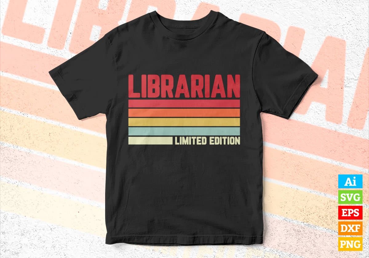Librarian Limited Edition Editable Vector T-shirt Designs Png Svg Files