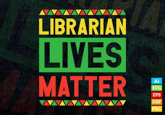Librarian Lives Matter Editable Vector T-shirt Designs Png Svg Files