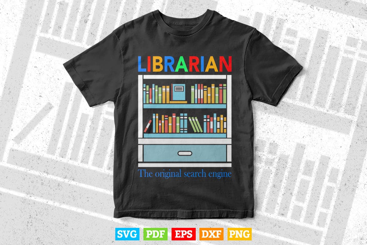 Librarian The Original Search Engine Funny Svg Png Cut Files.