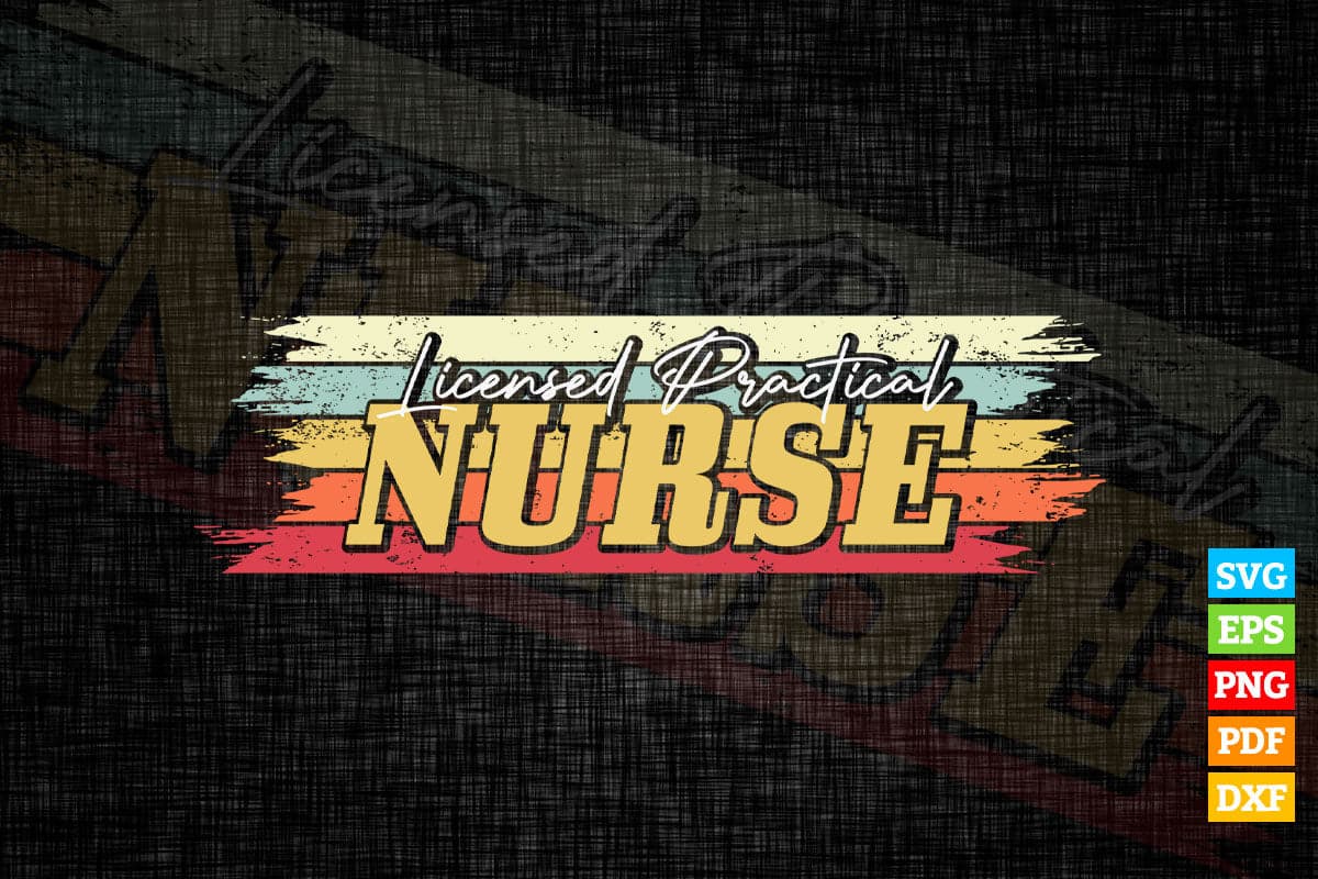 Licensed Practical Nurse Nursing Vintage Vector T shirt Design in Svg Png Cricut Files