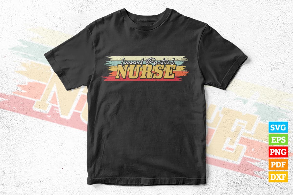 Licensed Practical Nurse Nursing Vintage Vector T shirt Design in Svg Png Cricut Files