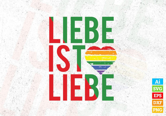LIEBE IS'T LIEBE Love Vector T-shirt Design in Ai Svg Png Files