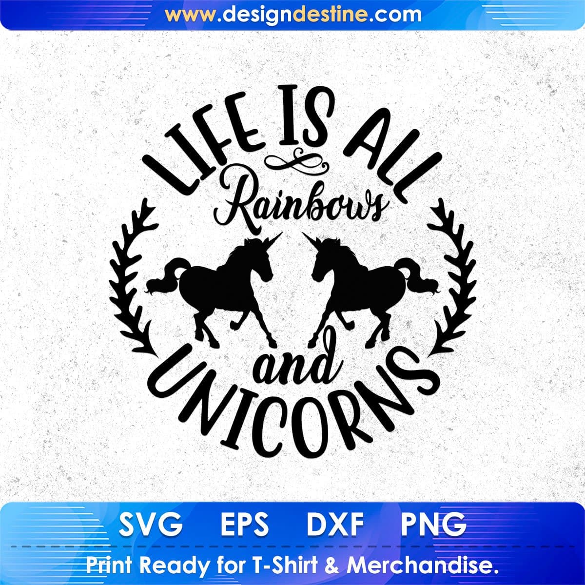Life Is All Rainbows And Unicorns T shirt Design In Svg Png Cutting Printable Files