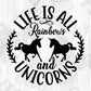 Life Is All Rainbows And Unicorns T shirt Design In Svg Png Cutting Printable Files