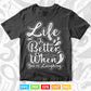 Life Is Batter When You're laughing Typography Svg T shirt Design.