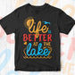 Life is Better at The Lake Summer Editable Vector T-shirt Design in Ai Svg Png Files
