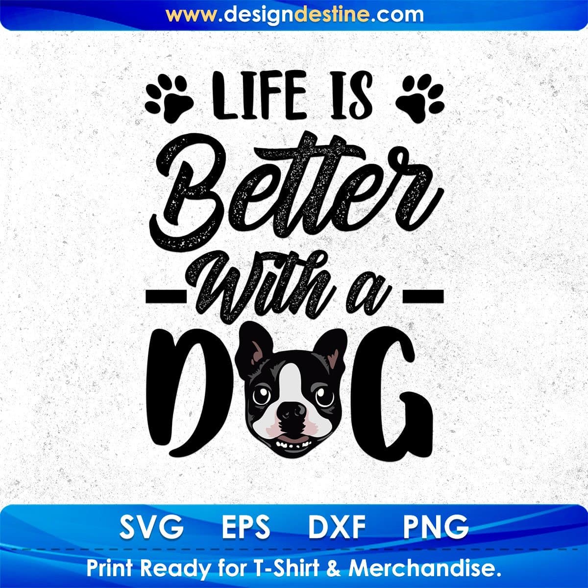 life Is Better Whit A Dog Animal T shirt Design In Svg Png Cutting Printable Files