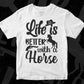 Life Is Better With A Horse T shirt Design In Svg Png Cutting Printable Files