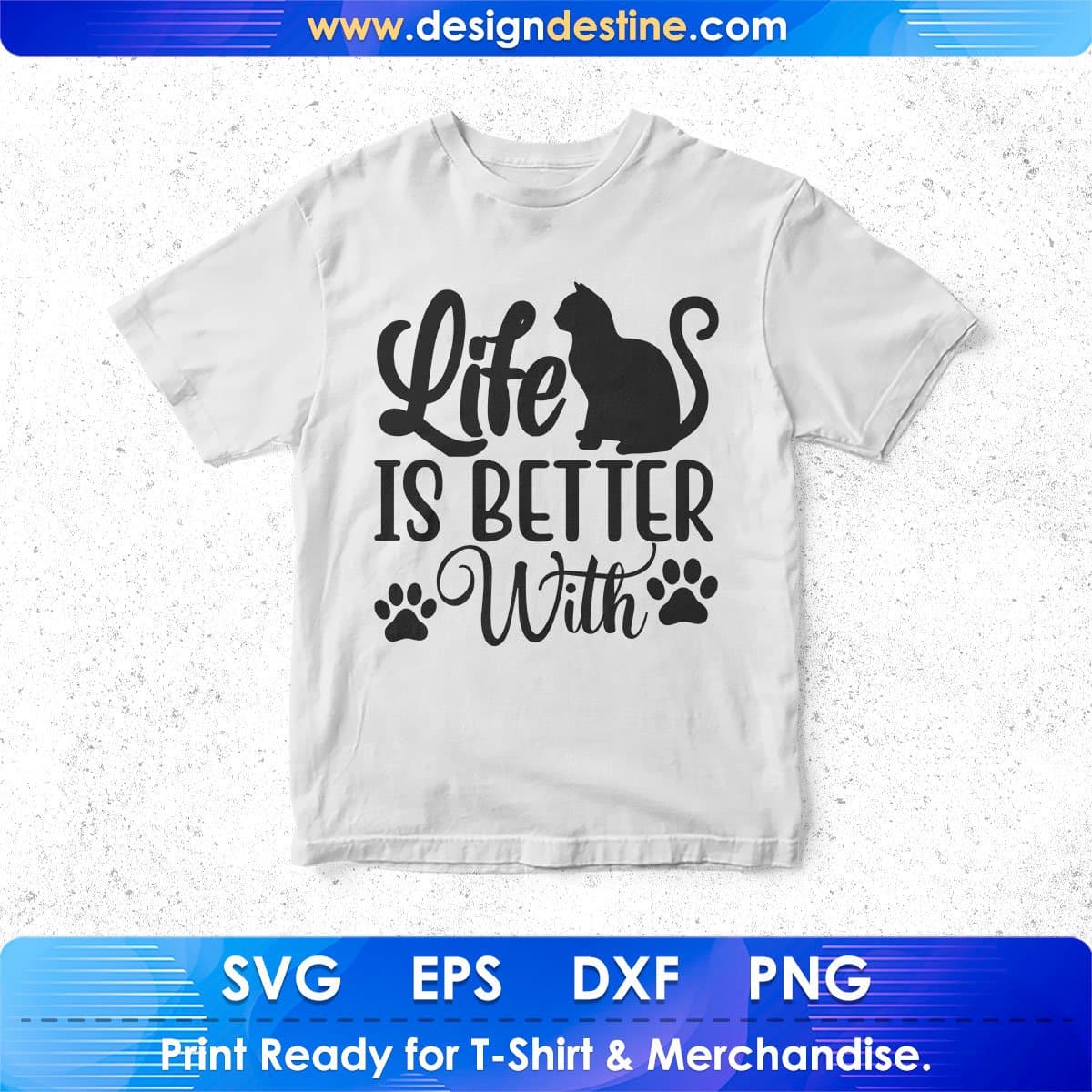 life Is Better With Cats T shirt Design In Svg Png Cutting Printable Files