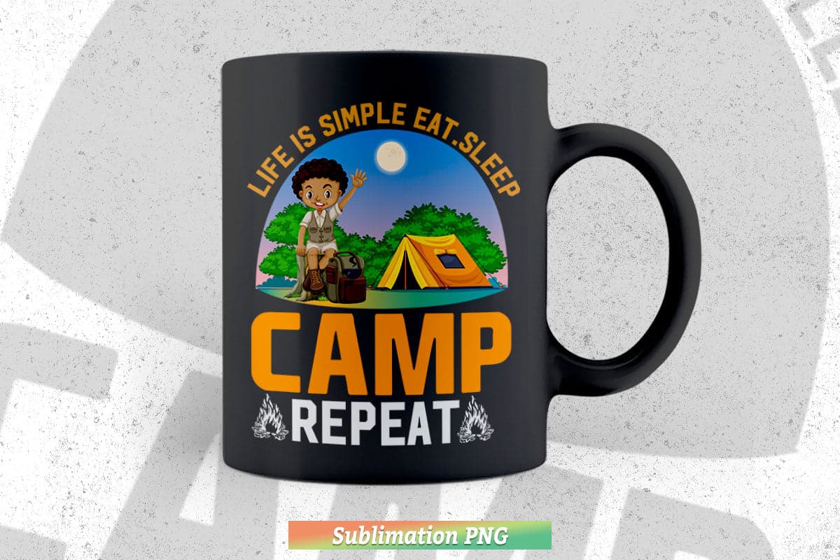 Life İs Simple Eat Sleep Camp Repeat Camping Mountain Svg Png Cut Files.