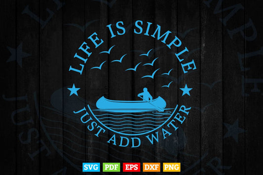 Life Is Simple Just Add Water Svg Cricut Files.