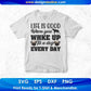 Life Is When You Ta A Every Day Dog Animal T shirt Design In Svg Png Cutting Printable Files