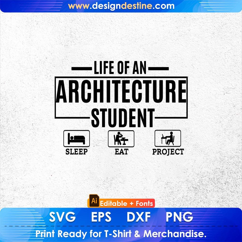 Life Of An Architecture Student Architect Editable T shirt Design Svg Cutting Printable Files