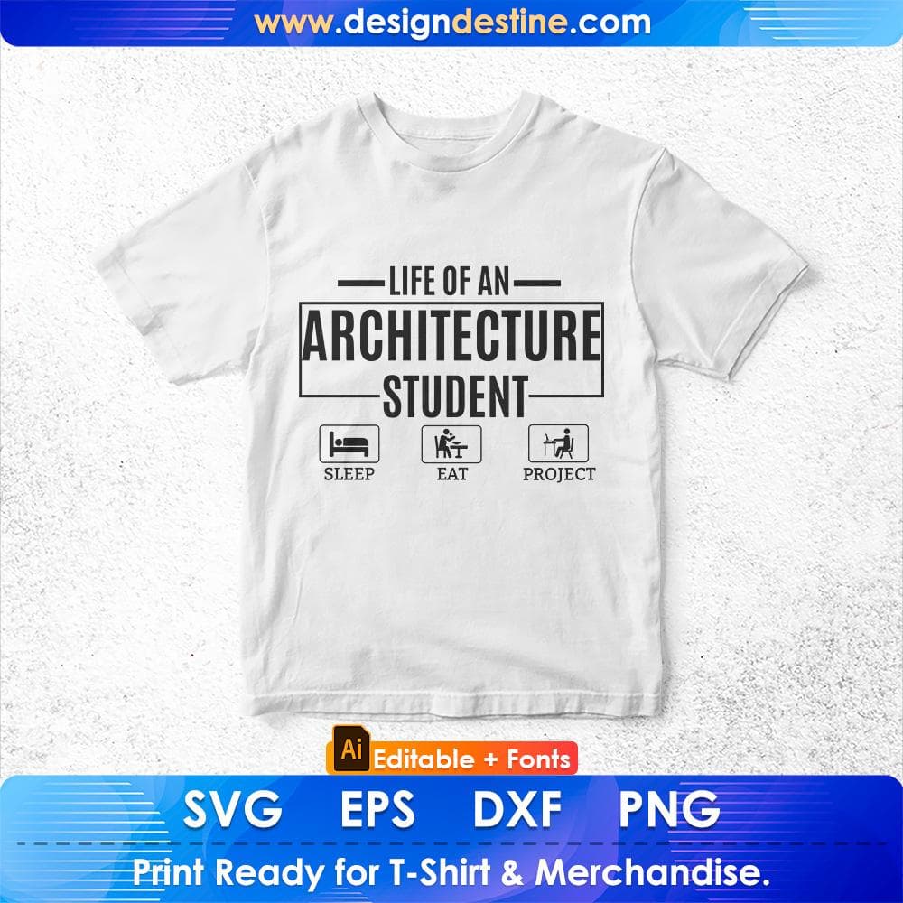 Life Of An Architecture Student Architect Editable T shirt Design Svg Cutting Printable Files
