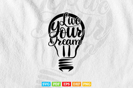 Life your Dream Calligraphy Svg T shirt Design.