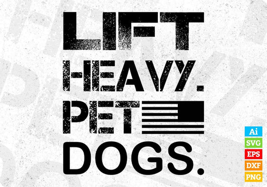 Lift Heavy Pet Dogs T shirt Design In Svg Png Cutting Printable Files