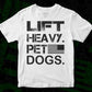 Lift Heavy Pet Dogs T shirt Design In Svg Png Cutting Printable Files