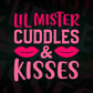 Lil Lister Cuddles & Kisses Valentine's Day Editable Vector T-shirt Design in Ai Svg Png Files