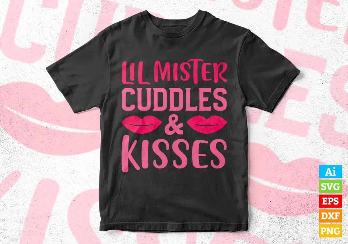 Lil Lister Cuddles & Kisses Valentine's Day Editable Vector T-shirt Design in Ai Svg Png Files