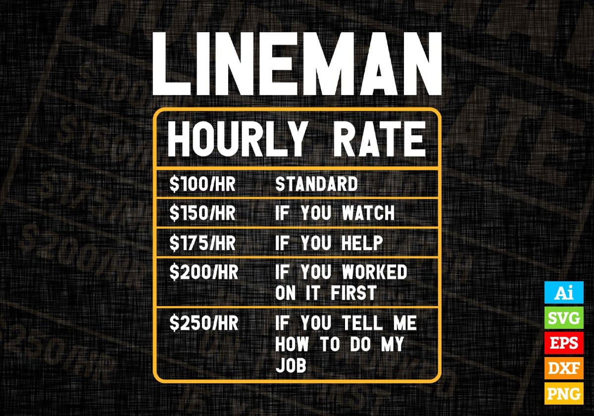 Lineman Funny Electrician Hourly Rate Editable Vector T shirt Design In Svg Png Printable Files