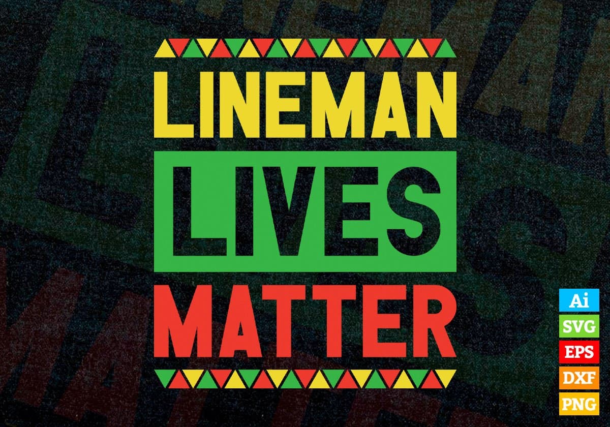 Lineman Lives Matter Editable Vector T-shirt Designs Png Svg Files