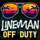 Lineman Off Duty With Sunglass Funny Summer Gift Editable Vector T-shirt Designs Png Svg Files