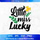 Little Miss Lucky St Patrick's Day T shirt Design In Svg Png Cutting Printable Files