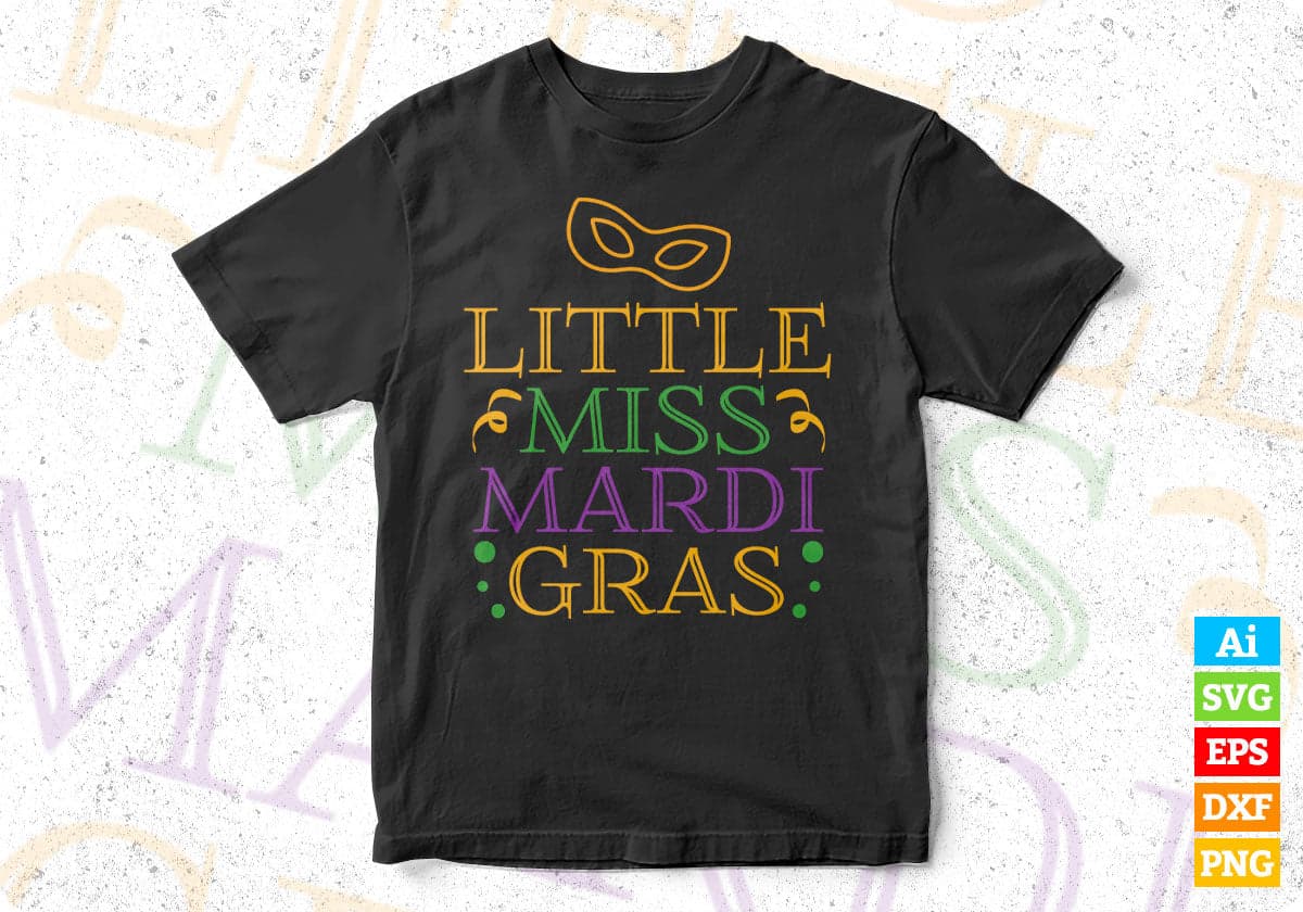 Little Miss Mardi Gras Editable T shirt Design In Ai Svg Printable Files