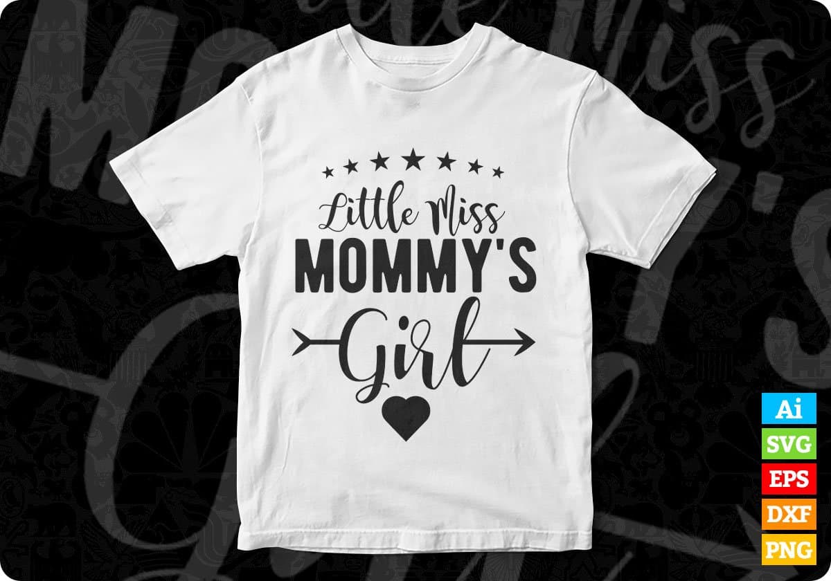 Little Miss Mommy's Girl Mother's Day T shirt Design In Png Svg Cutting Printable Files